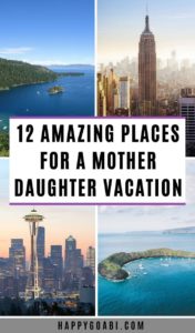 12 Best Mother Daughter Weekend Getaways in the US